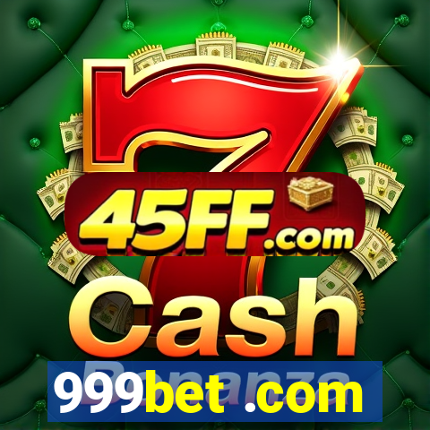 999bet .com